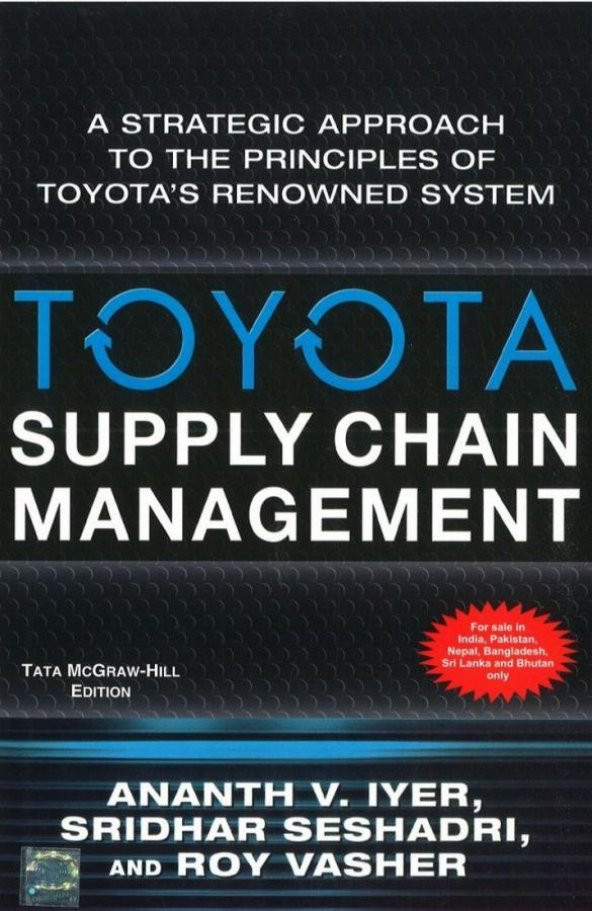 Toyota Supply Chain Management: A Strategic Approach to Toyotas Renowned System