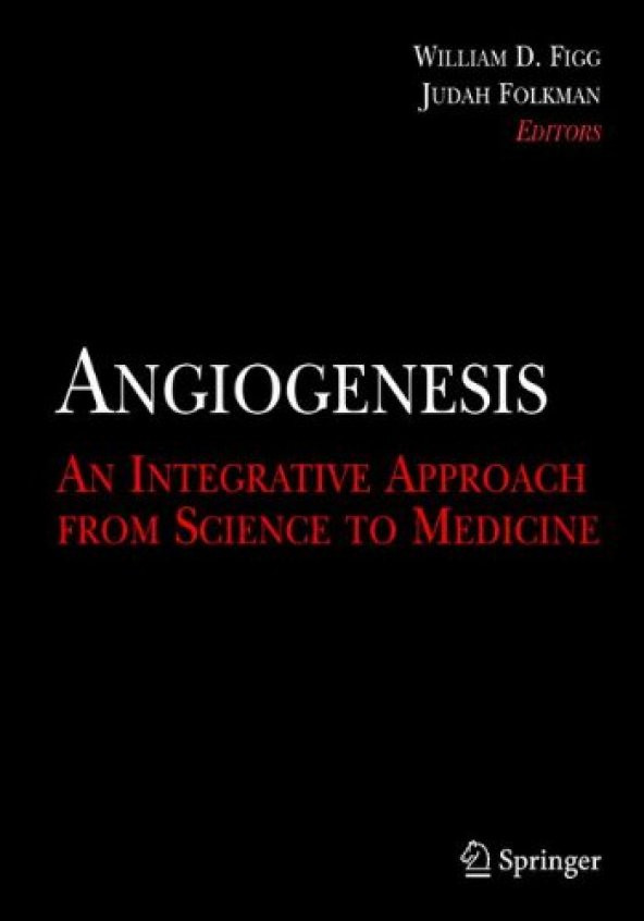 Angiogenesis An Integrative Approach From Science To Medicine