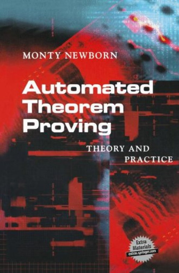 Automated Theorem Proving: Theory And Practice