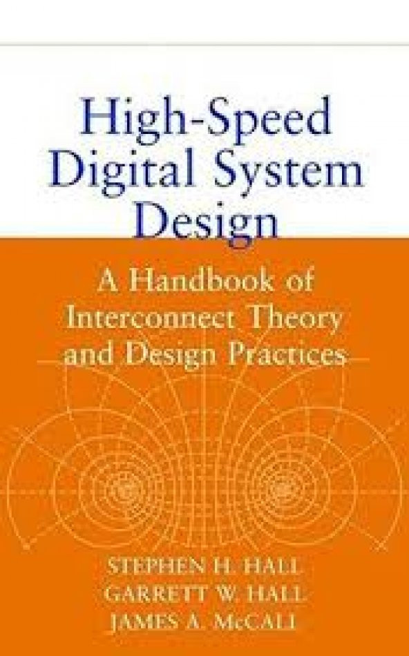 HighSpeed Digital System Design: A Handbook of Interconnect Theory and Design Practices