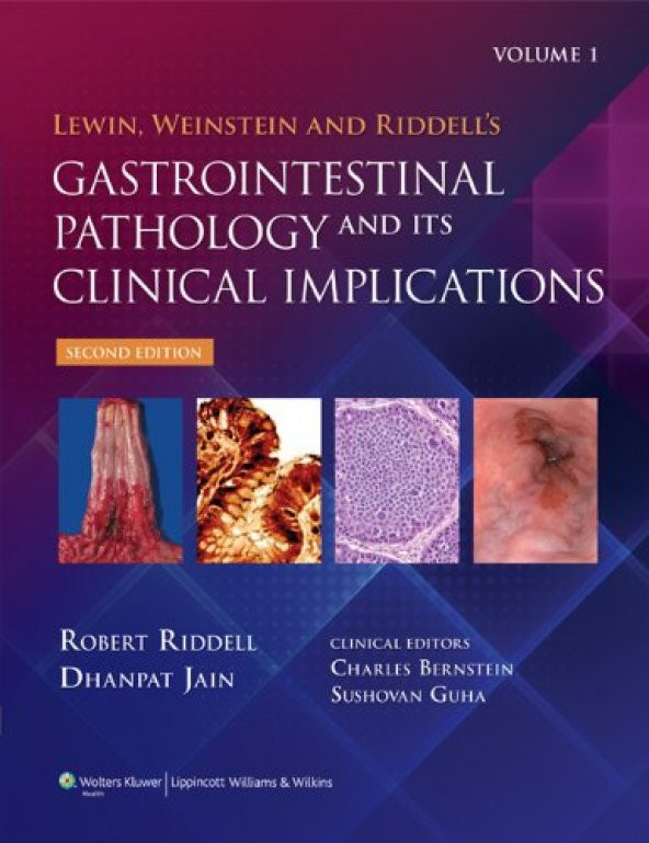 Lewin, Weinstein and Riddells Gastrointestinal Pathology and its Clinical Implications, 2e