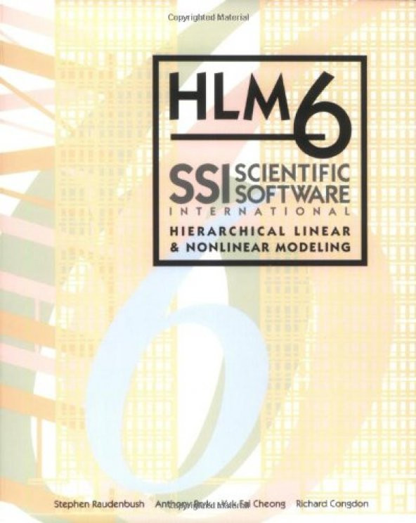 HLM 6: Hierarchical Linear and Nonlinear Modeling