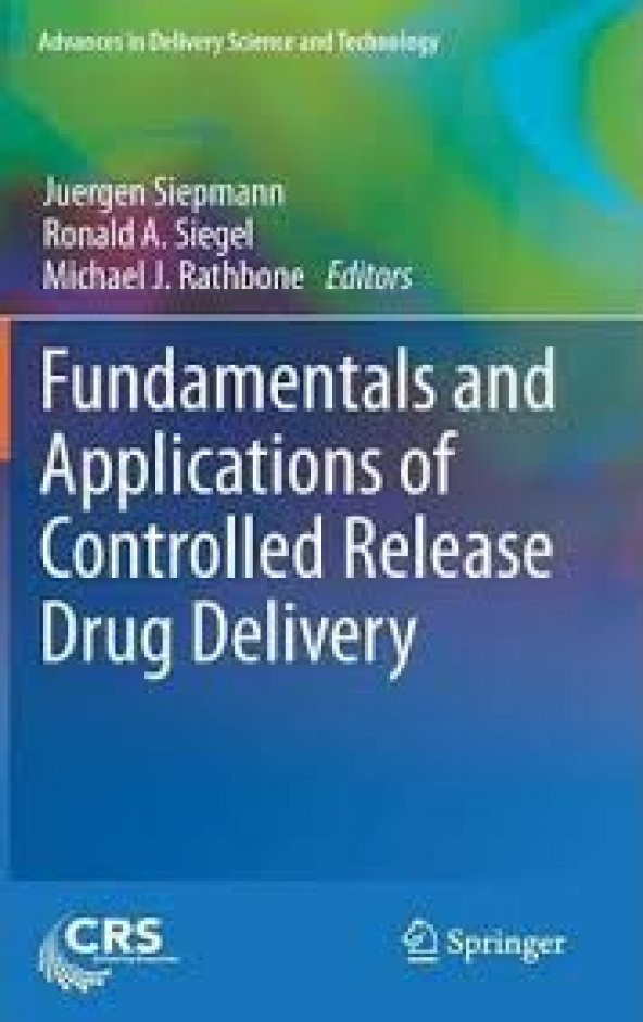 Fundamentals and applications of controlled release drug delivery
