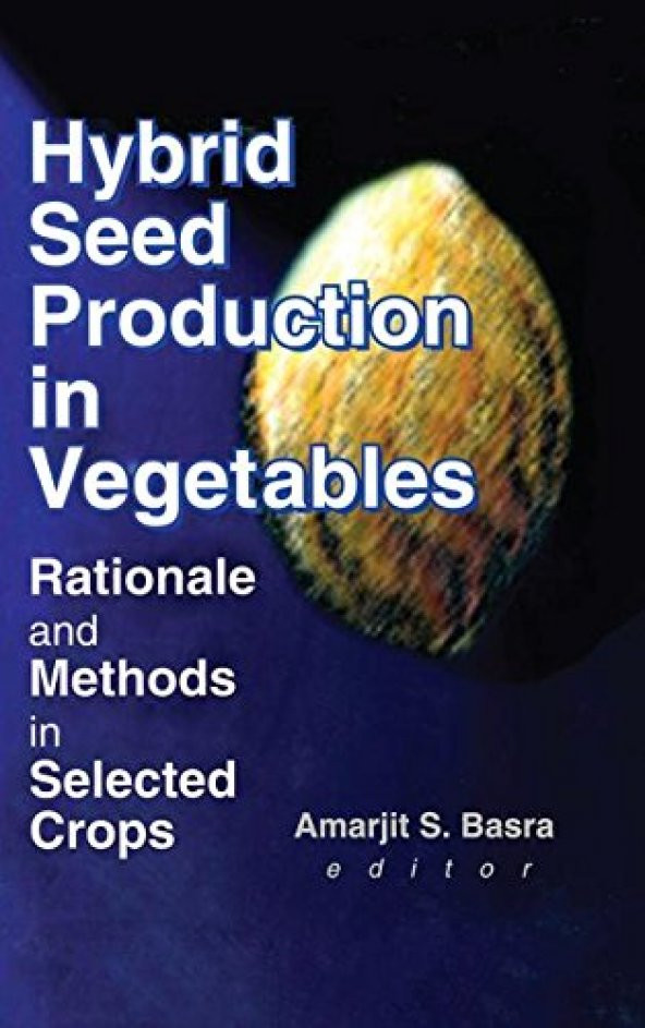 Hybrid Seed Production In Vegetables: Rationale And Methods In Selected Crops