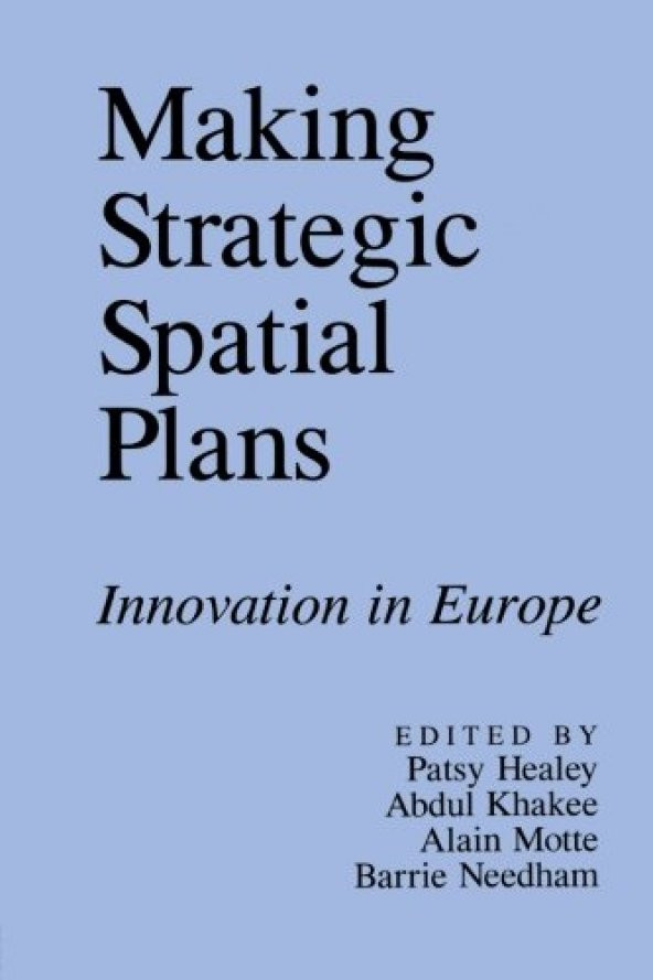 Making Strategic Spatial Plans: Innovation In Europe