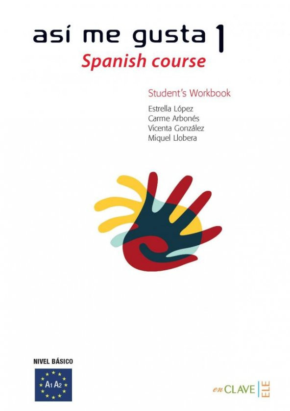 Así me gusta 1 Spanish Course Workbook (Etkinlik Kitabı) İspanyolca Temel ve Orta-alt Seviye