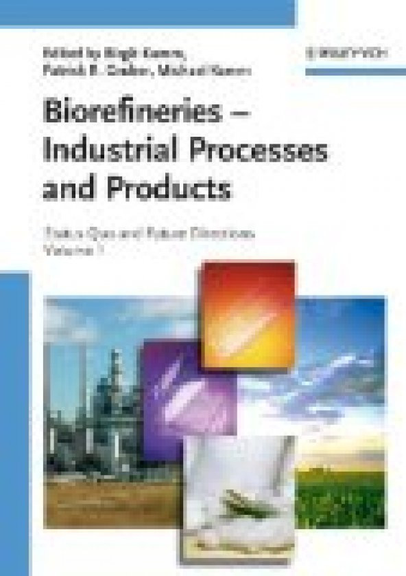 Biorefineries - Industrial Processes and Products: Status Quo and Future Directions (2 Volume Set)