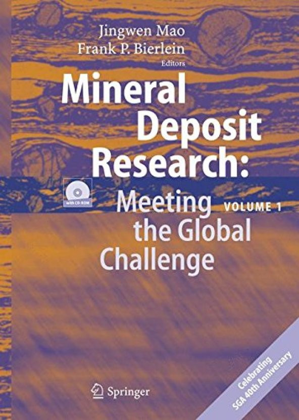 Mineral Deposit Research: Meeting The Global Challenge Volume 1