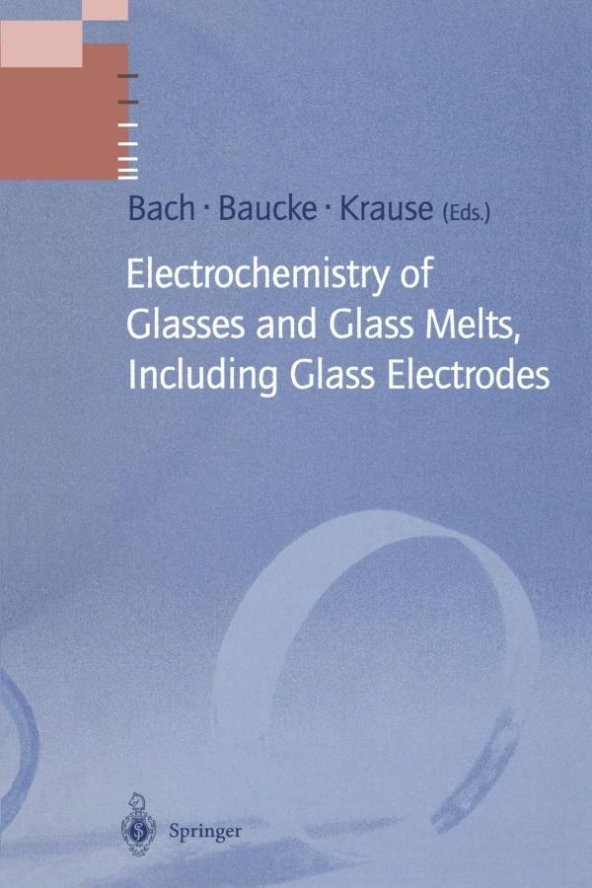 Electrochemistry Of Glasses And Glass Melts Including Glass Electrodes