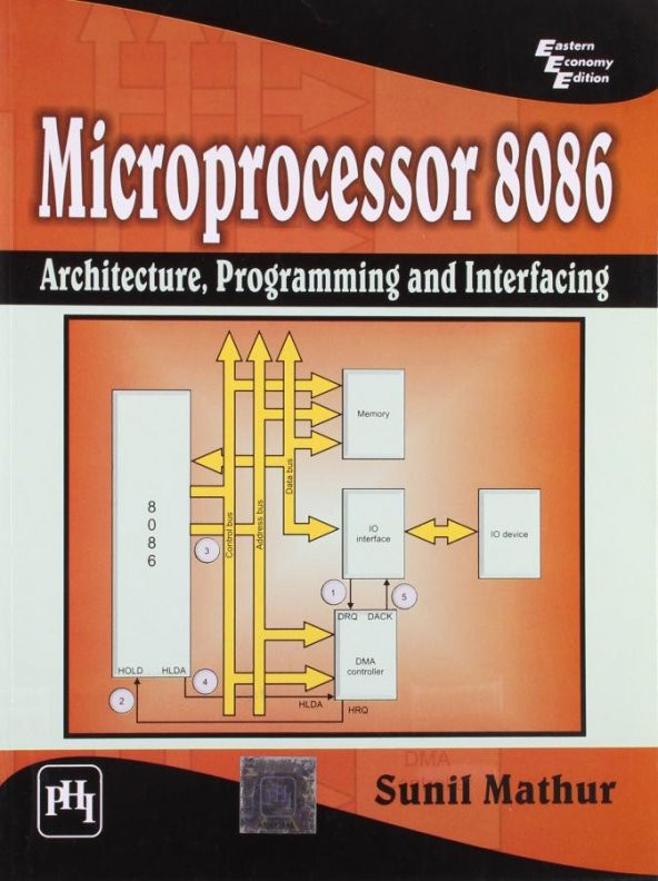 Microprocessor 8086: Architecture, Programming And Interfacing