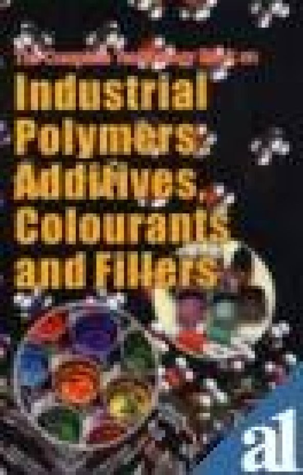 Complete Technology Book On Industrial Polymers, Additives, Colourants And Fillers, The