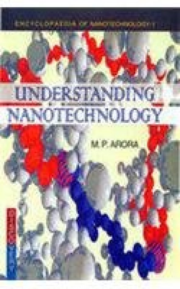 Encyclopaedia Of Nanotechnology Vol. 1 Understanding Nanotechnology