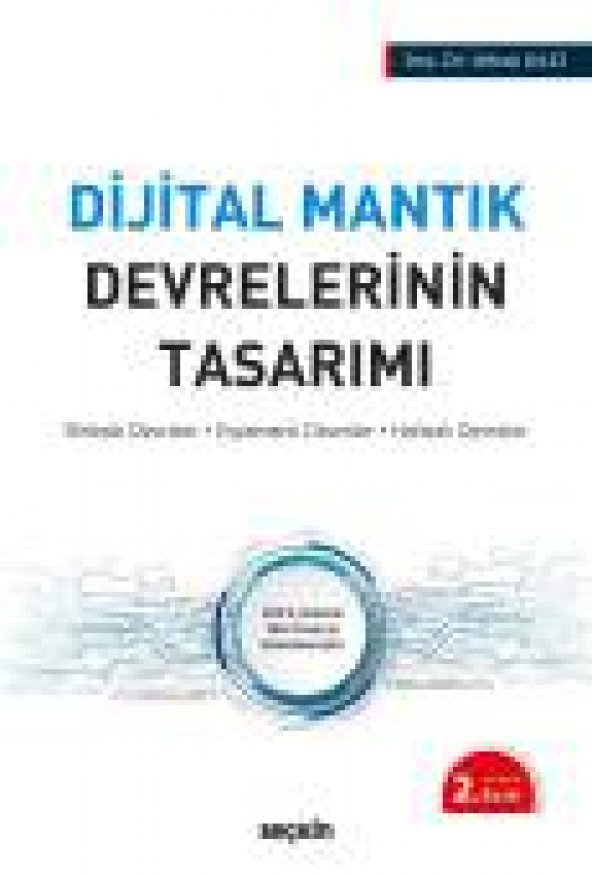Dijital Mantık Devrelerinin Tasarımı Birleşik Devreler &ndash Eşzamanlı Devreler &ndash Hafızalı Devreler Se&ccedilkin Yayıncılık - 1