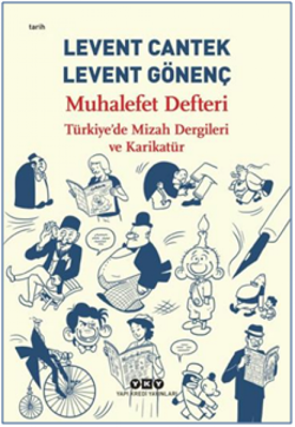 Muhalefet Defteri: Türkiyede Mizah Dergileri ve Karikatür