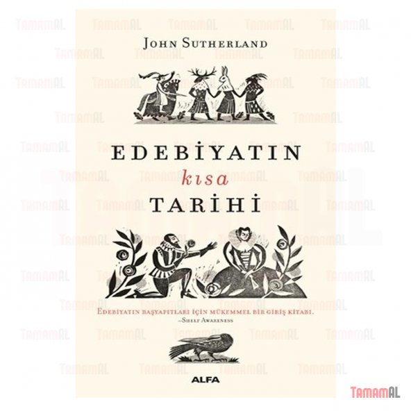 EDEBİYATIN KISA TARİHİ / JOHN SUTHERLAND / ALFA / 9786051716930 - 4