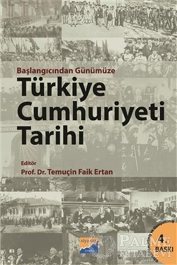 Başlangıcından Günümüze Türkiye Cumhuriyeti Tarihi Siyasal Kitabe