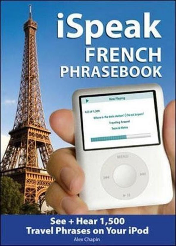 iSpeak French Phrasebook: The Ultimate Audio + Visual Phrasebook