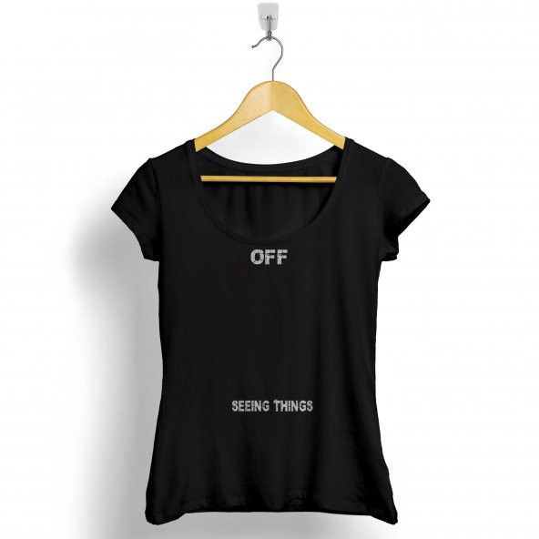OFF SEEING THINGS MÜSTEHCEN EROTİK TİŞÖRT KADIN TİŞÖRT - 1