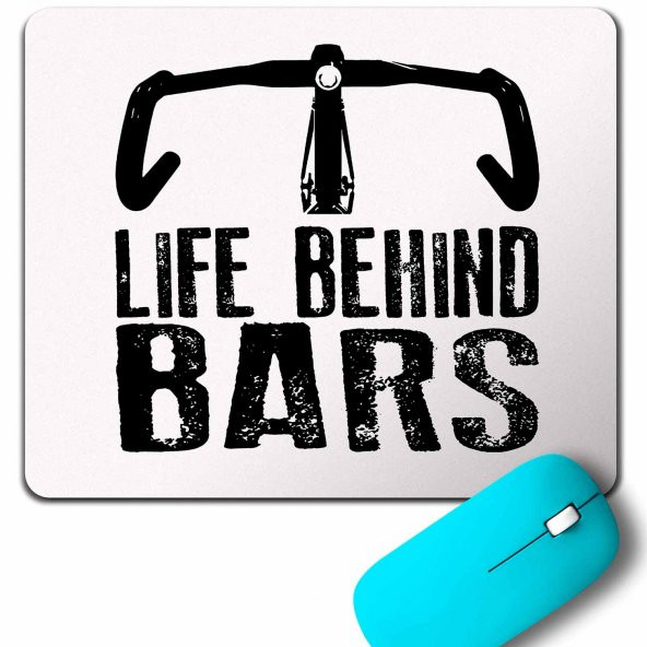 A LIFE BEHIND BARS CYCLING RIDE BIKE CYCLE BİSİKLET MOUSE PAD