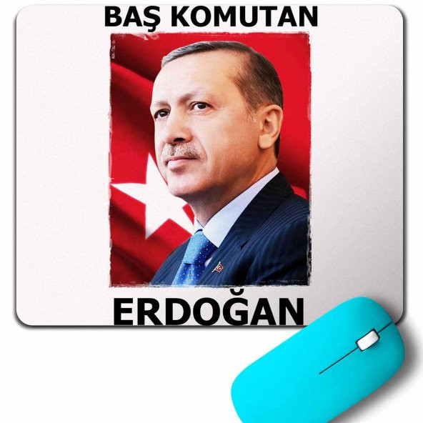 BAŞKOMUTAN BAŞKAN REİS RECEP TAYYİP ERDOĞAN BAŞKAN MOUSE PAD