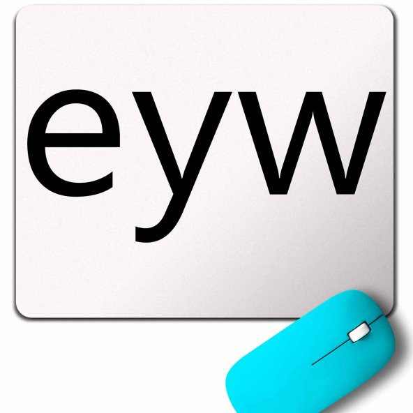 EYVALLAH EYW. OK OKEY TAMAM SENSİN MOUSE PAD - 1