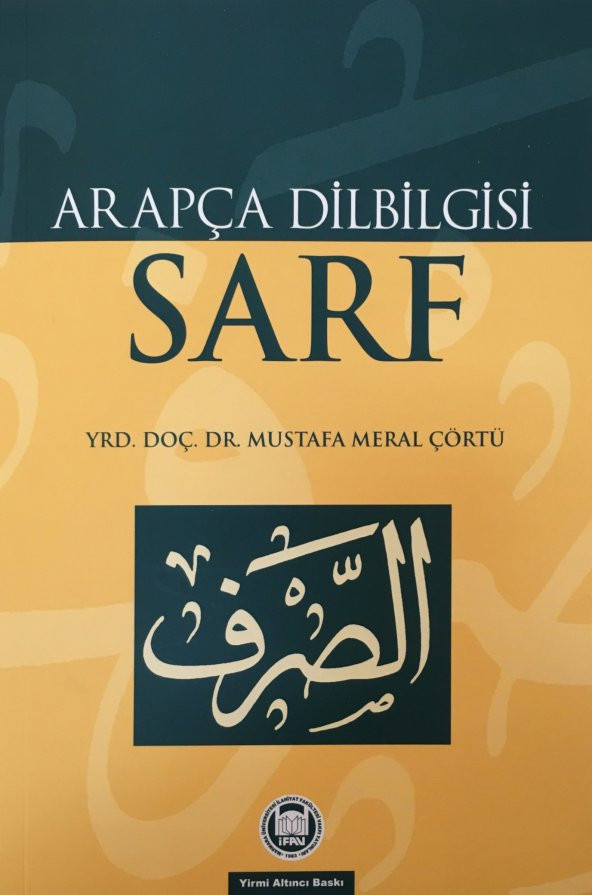 Arapça Dilbilgisi Sarf - Yrd.Doç.Dr. Mustafa Meral Çörtü - İfav