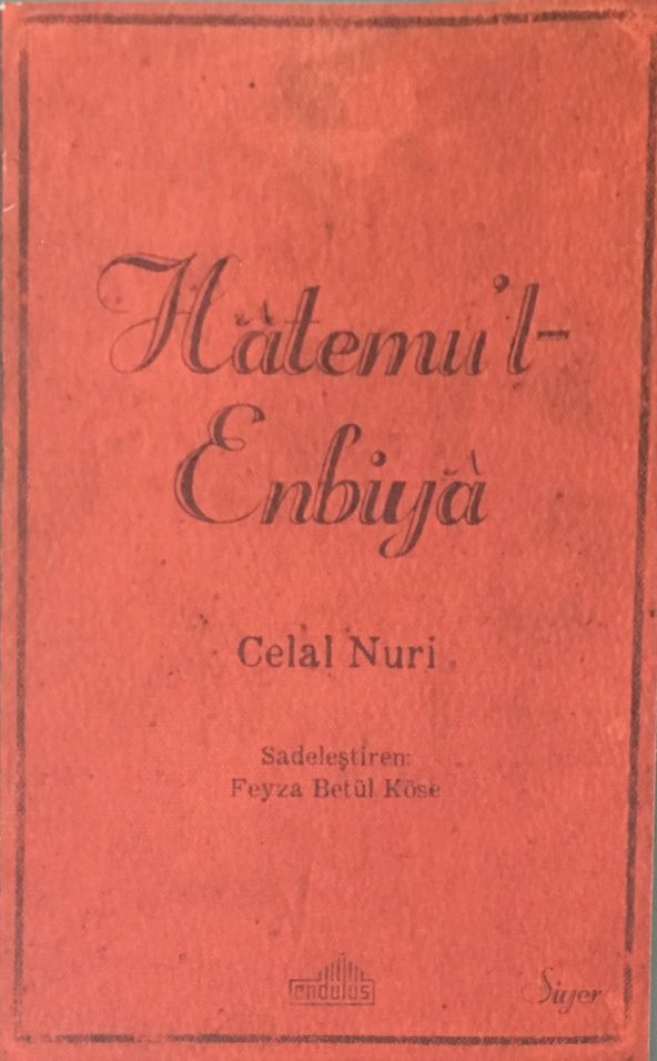 Hatemul-Enbiya- Celal Nuri - ENDÜLÜS