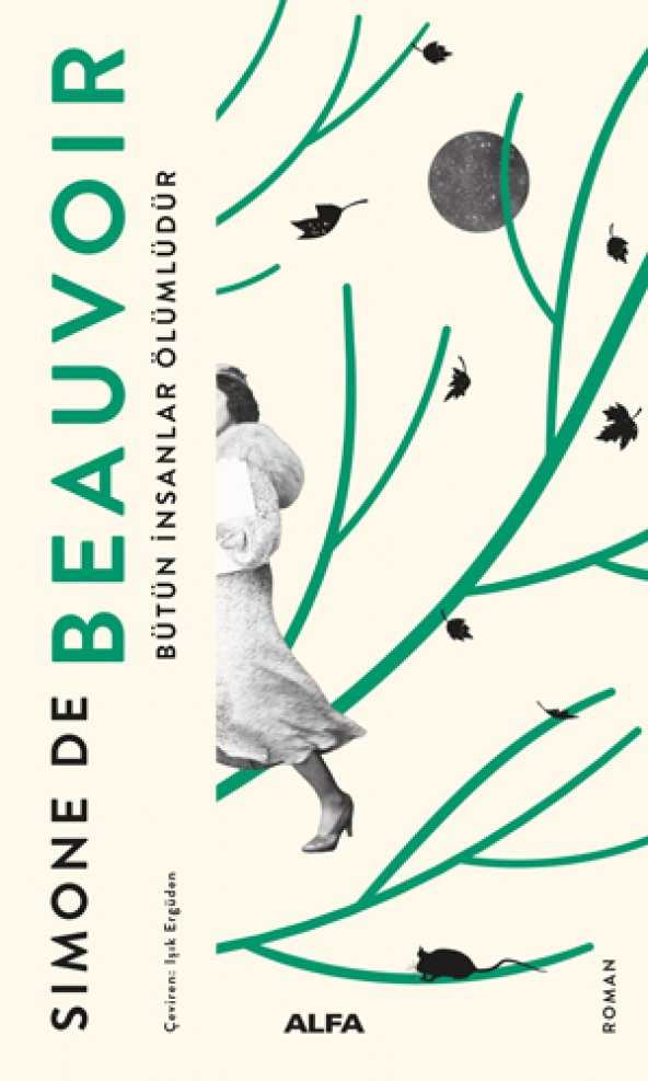 Bütün İnsanlar Ölümlüdür -Simone De Beauvoir - Alfa Yayınları