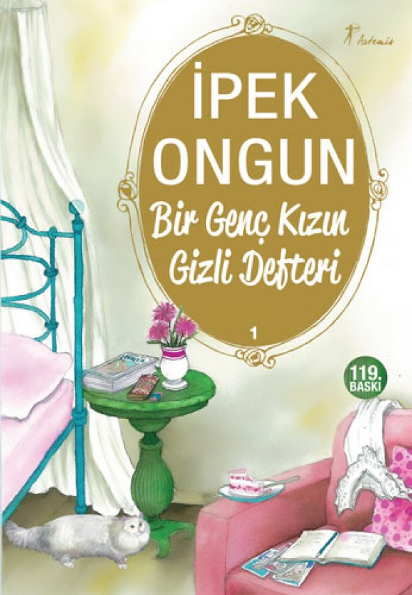 Bir Genç Kızın Gizli Defteri-1 -İpek Ongun- Artemis Yayınları