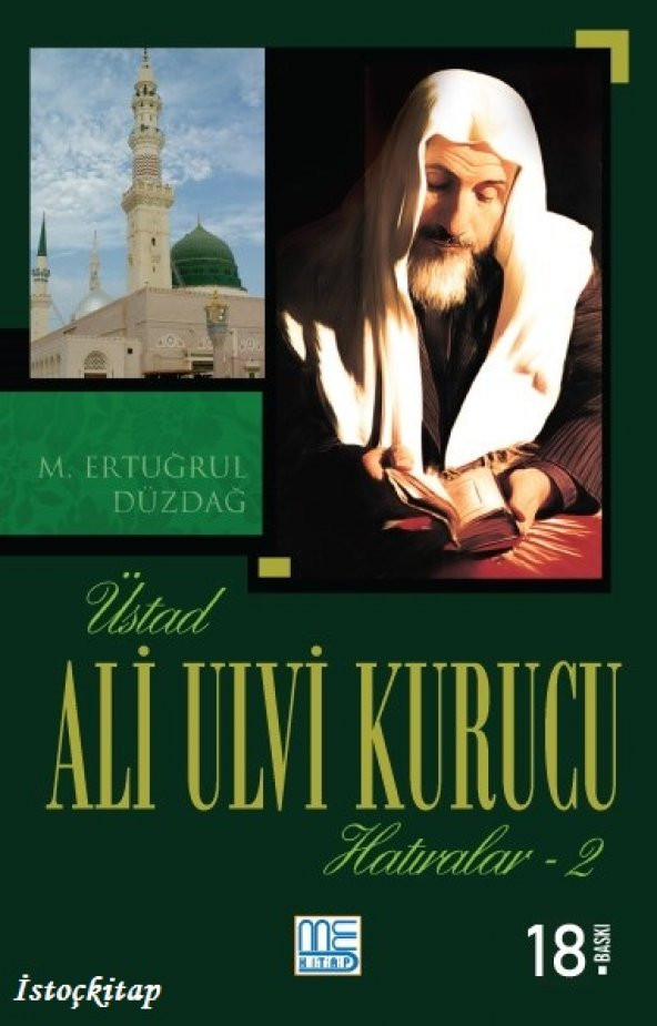 Üstad Ali Ulvi Kurucu Hatıralar-2 -M.Ertuğrul Düzdağ- Med Kitap