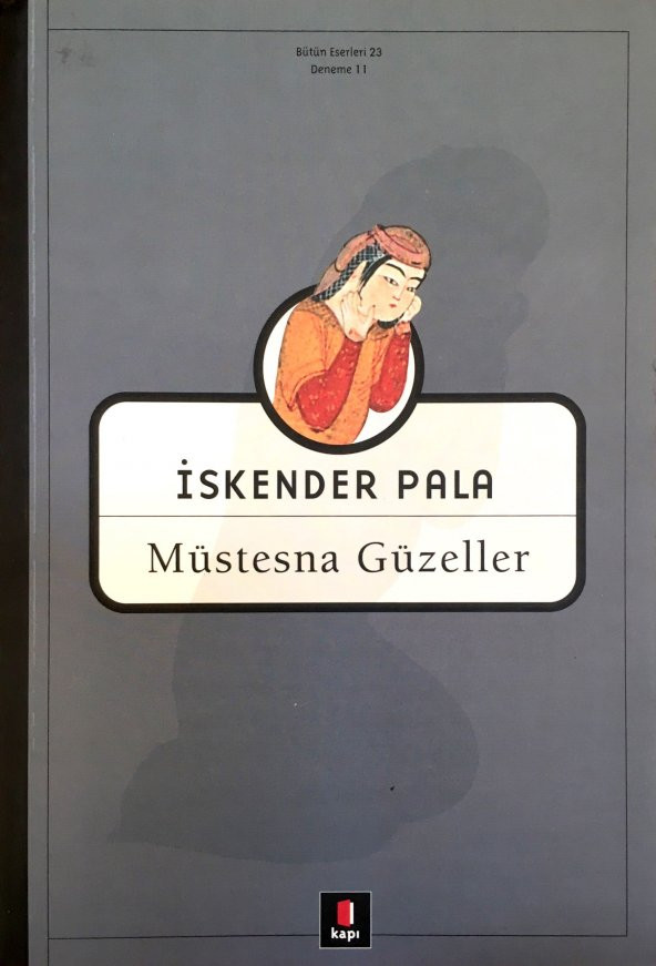 Müstesna Güzeller -İskender Pala- Kapı Yayınları