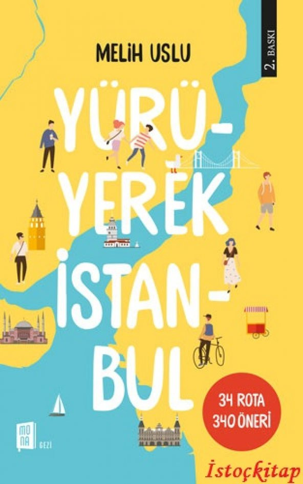 Yürüyerek İstanbul - Melih Uslu - Mona Kitap