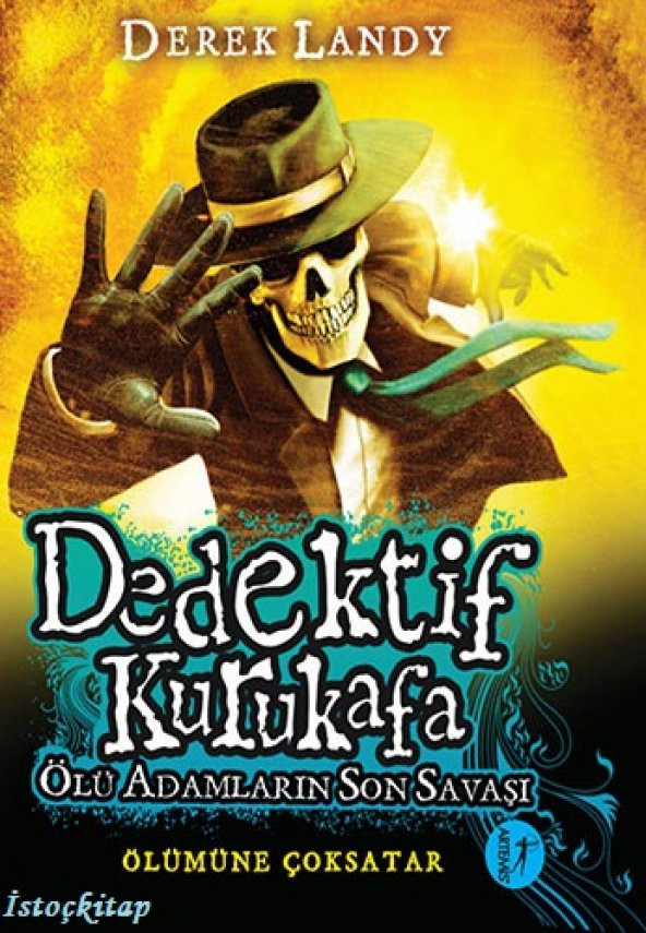Dedektif Kurukafa & &Oumllü Adamların Son Savaşı (Ciltli) - Derek Landy - Artemis Yayınları