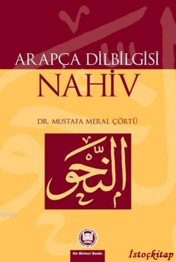 Arapça Dilbilgisi Nahiv - Mustafa Meral Çörtü - İFAV