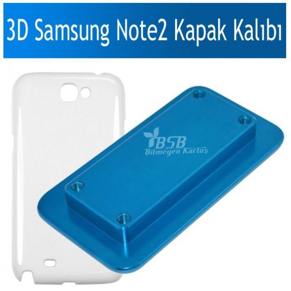 3D Samsung Note 2 Kapak Baskı Kalıbı
