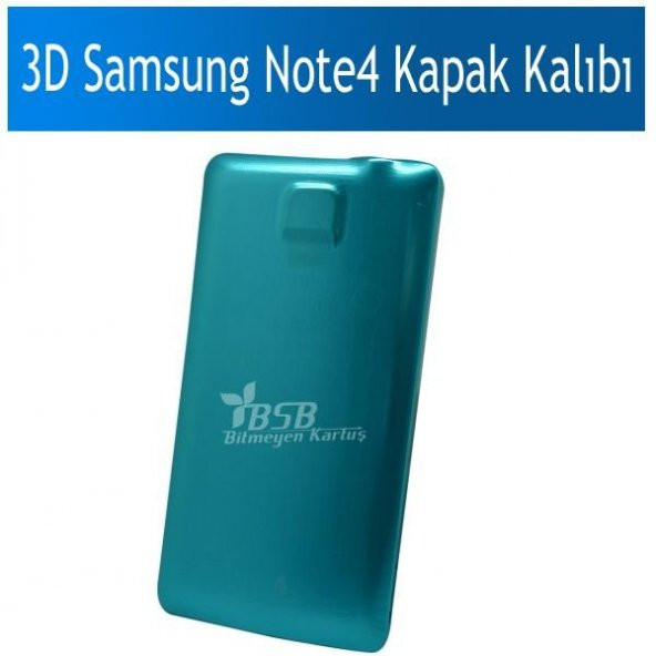 3D Samsung Note 4 Kapak Baskı Kalıbı