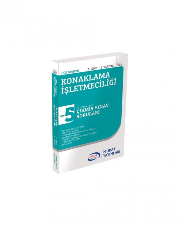 Aöf Konaklama İşletmeciliği 3. Sınıf 5. Yarıyıl güz dönemi Son 6 Yılın çıkmış sınav soruları Murat Yayınları