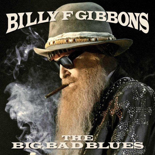 BILLY GIBBONS - BIG BAD BLUES