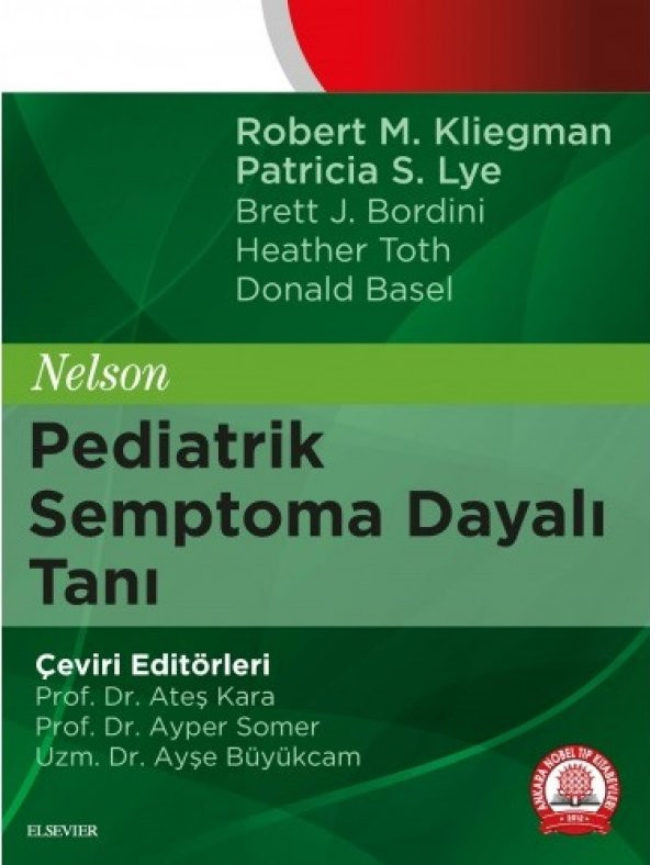 Nelson Pediatrik Semptoma Dayalı Tanı, Pediatrik Pratik Girişimler ve Çocuk Hastalıklarında Öykü Alma ve Fizik Muay