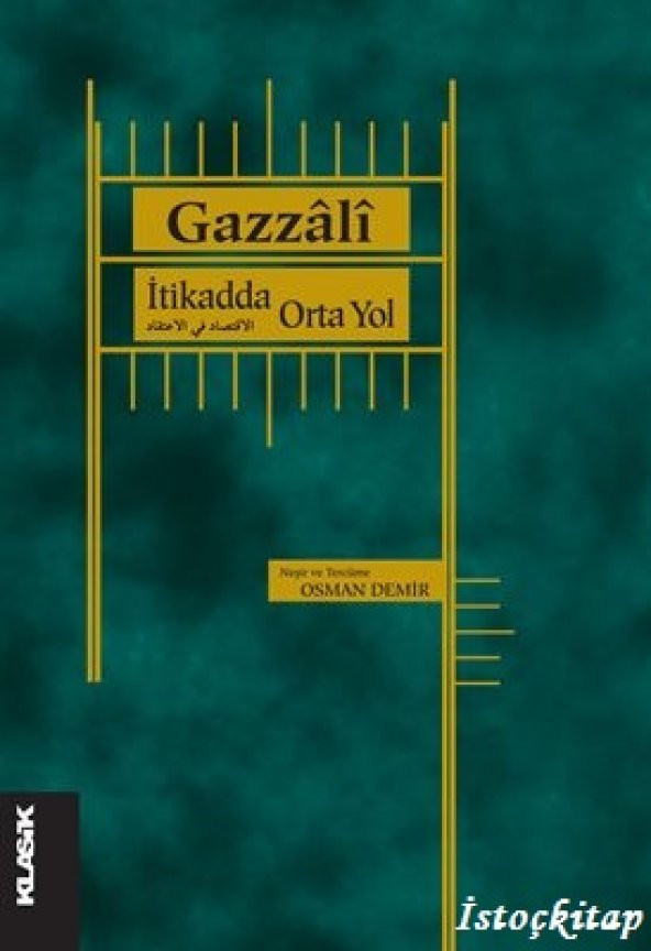 İtikadda Orta Yol - Gazz&acircl&icirc - Klasik Yayınları
