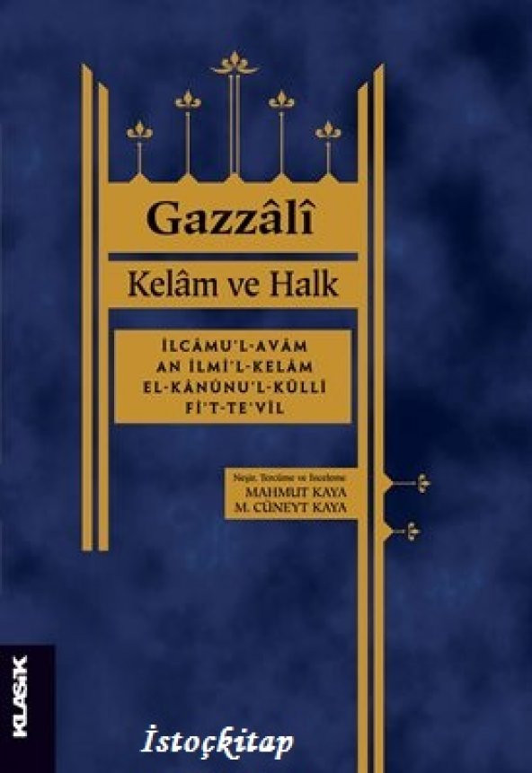 Kelam ve Halk - Gazzâlî - Klasik Yayınları