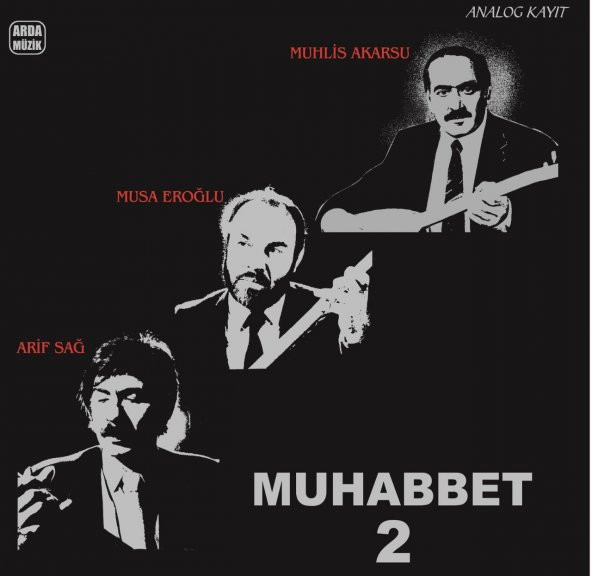 ARİF SAĞ, MUSA EROĞLU & MUHLİS AKARSU - MUABBET 2 (LP)