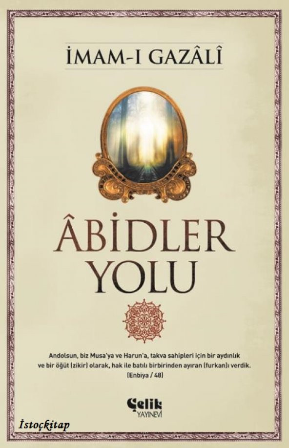 Abidler Yolu - İmam-ı Gazali - &Ccedilelik Yayınevi
