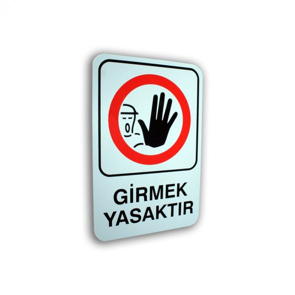 PVC UYARICI LEVHA GİRMEK YASAKTIR  16*24 CM