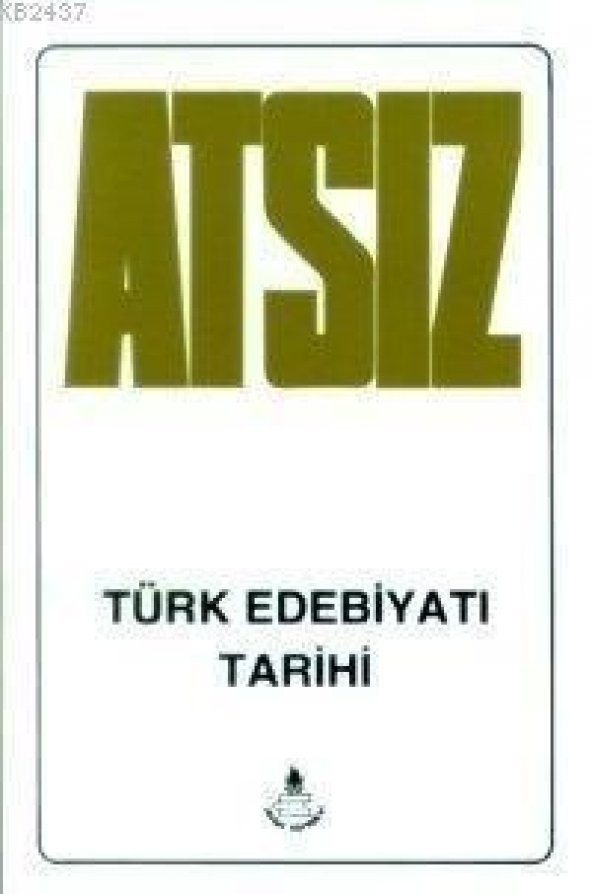 ATSIZ TÜRK EDEBİYATI TARİHİ