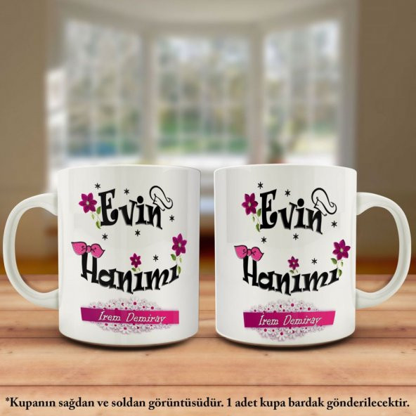 Evin hanımı yazılı İsme Özel hediyelik özel tasarım kupa bardak