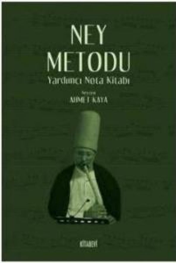 Ney Metodu Yardımcı Nota Kitabı Neyzen Ahmet Kaya -Kitap