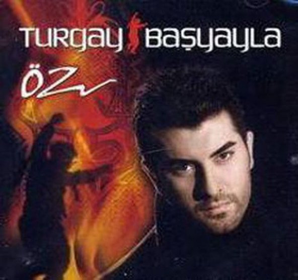 Öz - Turgay Başyayla Müzik CD
