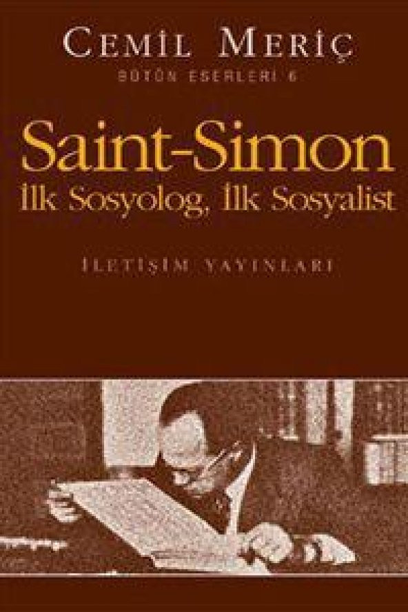 Saint-Simon İlk Sosyolog, İlk Sosyalist Bütün Eserleri 6  Cemil Meriç- Kitap