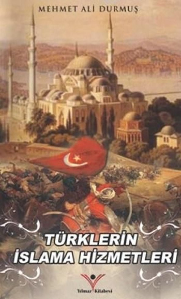 Türklerin İslama Hizmetleri Mehmet Ali Durmuş-Kitap